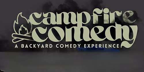 Campfire Comedy x Oak & Ember Farms