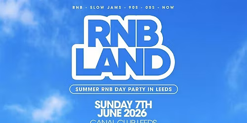 RNBLAND - Leeds Biggest Summer RNB DAY PARTY