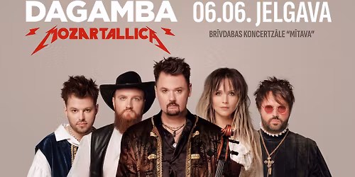 DAGAMBA | MOZARTALLICA | JELGAVA