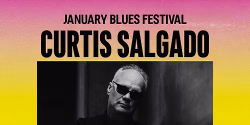January Blues Fest: CURTIS SALGADO & GILES ROBSON