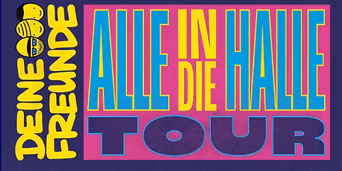 DEINE FREUNDE - LINGEN - EMSLAND ARENA