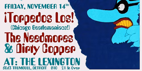Torpedos Los! with The Needmores & Dirty Copper