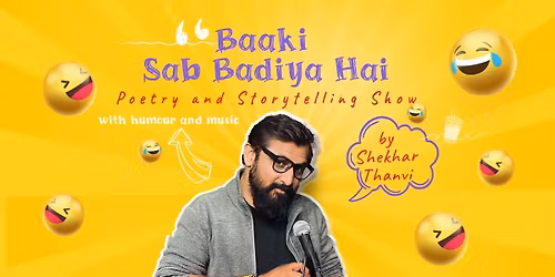 Baaki Sab Badiya Hai Ft. Shekhar Thanvi