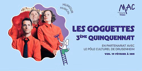 LES GOGUETTES (en trio mais \u00e0 quatre) : 3\u00e8me quinquennat