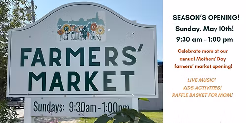 Season's Opening! Celebrate Mom at Market!
