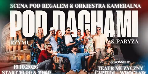 Koncert Pod Dachami Rzymu, Pary\u017ca & Wroc\u0142awia | Scena pod Rega\u0142em & Orkiestra | Gala Otwarcia 4 SFPA