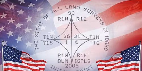 Freedom 250 Boise Meridian Initial Point Celebration: Surveying the Past, Mapping the Future