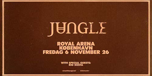JUNGLE (UK) i Royal Arena \u00b7 with special guest Rio Kosta