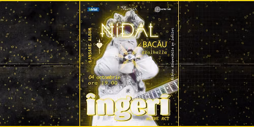 Nidal • Lansare de album: "Îngeri" • Bacău • Berăria Valhalla • 4 octombrie