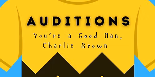 Auditions - You're A Good Man, Charlie Brown