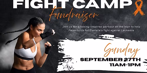 Danielle\u2019s Fight Camp Fundraiser