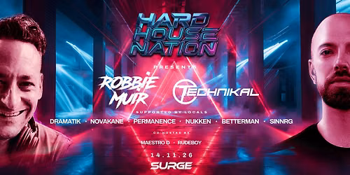 Hard House Nation Presents: Robbie Muir & Technikal