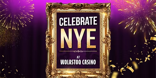 NYE Party at Wolastoq Casino!