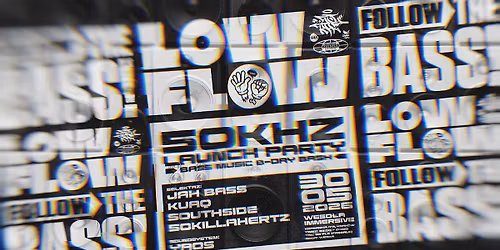 LOW FLOW ~ 50killahertz launch party & b-day bash