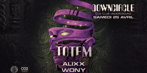 TOTEM \u25aa ALIXX, WONY