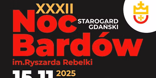 Starogard Gda\u0144ski: XXXII Noc Bard\u00f3w im. Ryszarda Rebelki. Og\u00f3lnopolski Festiwal