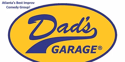 Improv Comedy Night with Dad's Garage