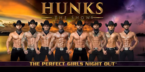 HUNKS The Show at Fresh Mex Bar and Grill (Oxnard, CA) 08\/20\/26