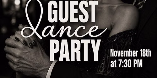 Dancing Guest Party | November 18th at 7:30 PM \u2728