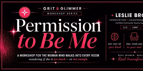 Grit and Glimmer Workshop Series: Permission to be Me