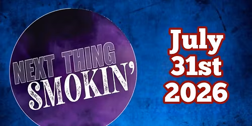 2026 "SPOTLIGHT SERIES" - Show #6 - 'Next Thing Smokin'