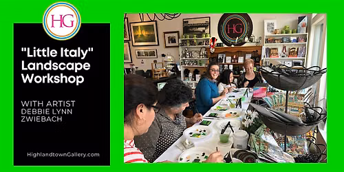 Copy of "Little Italy" Landscape Painting Workshop with Artist Debbie Lynn Zwiebach
