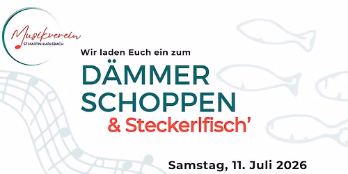 D\u00e4mmerschoppen & Steckerlfisch\u2018 | Musikverein St. Martin - Karlsbach