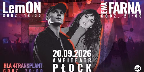 LemON I Ewa Farna I HLA 4Transplant - PŁOCK - 20.09.2026