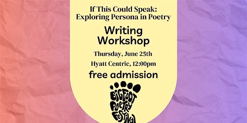 Bigfoot Festival: Exploring Persona in Poetry Workshop
