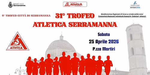 31\u00b0 Trofeo Atletica Serramanna - 9\u00b0 Trofeo Citt\u00e0 di Serramanna