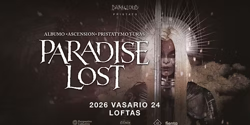 Paradise Lost (UK) + support \u2022 02.24 \u2022 LOFTAS