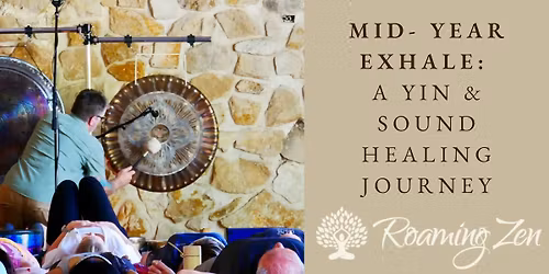 The Great Mid Year Exhale - A Yin & Sound Healing Journey