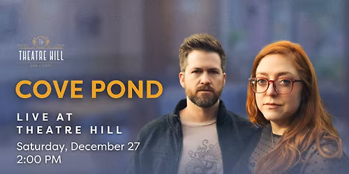 Cove Pond: Live @ Theatre Hill