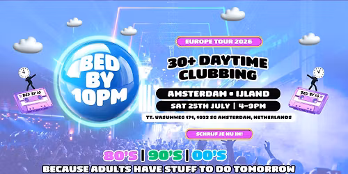 Bed By 10pm Is Coming To Amsterdam!