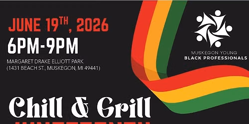 MYBP Chill & Grill: Juneteenth Edition