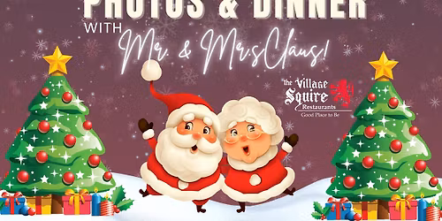 Photos and Dinner with Mr. & Mrs. Claus
