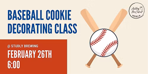 Baseball Cookie Decorating Class @ Studly Brewing