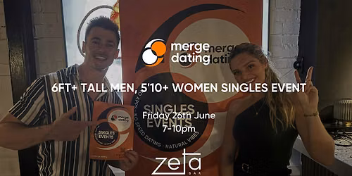 Sydney | 6ft+ Tall Men & 5'10+ Women Singles Event |Zeta Bar|Frid 26th June