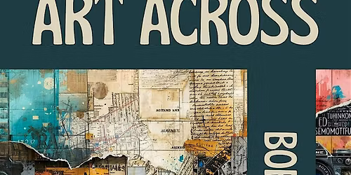 Art Across Borders & Adversity