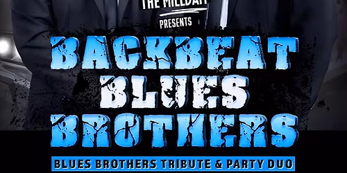 BACKBEAT BLUES BROTHERS Live At The Mill Dam 