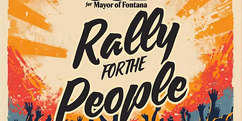 Joz Sida For Mayor of Fontana: Rally For The People