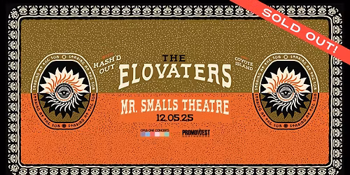SOLD OUT - The Elovaters STARING AT THE SUN TOUR With Special Guests Kash'd Out and Coyote Island