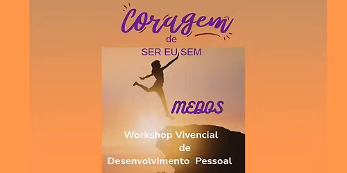 Coragem de Ser Eu Sem Medos 