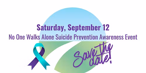 2026 No One Walks Alone Suicide Prevention Awareness Event