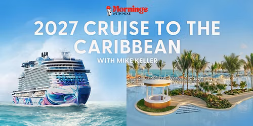 Boscov's Travel Presentation for 2027 Mornings with Mike Caribbean Cruise