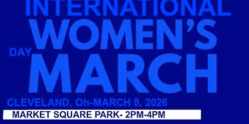 International Women's Day March Cleveland- March 8, 2026