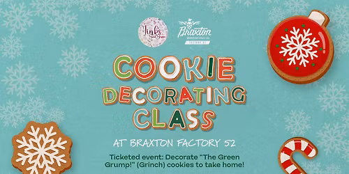 The Green Grump Holiday Cookie Decorating Class at Braxton Factory 52 \ud83c\udf84