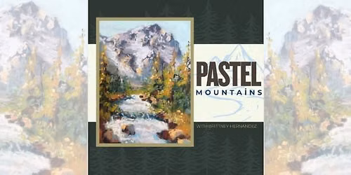 Pastel Mountains with Brittney Hernandez 