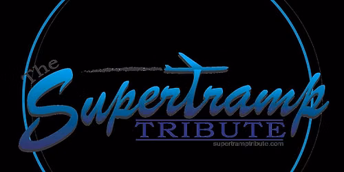 The Supertramp Tribute - Sat., 10\/3, Doors open 6:30 p.m., Show at 7:30 p.m.