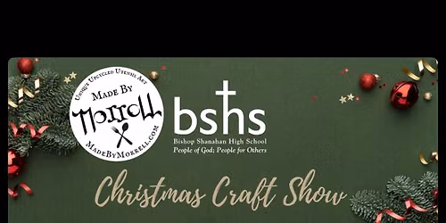 Made by Morrell at Bishop Shanahan Christmas Craft Show